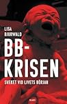 BB-krisen: sveket vid livets början