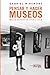 Pensar y hacer los museos: Museografía práctica (CAEZ_Colección Artes en Zig Zag) (Spanish Edition)