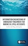Information Engineering of Emergency Treatment for Marine Oil Spill Accidents