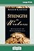 Strength in Weakness: Healing Sexual and Relational Brokenness (16pt Large Print Edition)