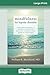 Mindfulness for Bipolar Disorder: How Mindfulness and Neuroscience Can Help You Manage Your Bipolar Symptoms (16pt Large Print Edition)