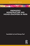 Knowledge Infrastructure and Higher Education in India
