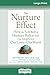 The Nurture Effect: How the Science of Human Behavior Can Improve Our Lives and Our World (16pt Large Print Edition)