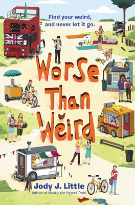 Worse Than Weird: A Hopeful Middle Grade Adventure About a Summer Scavenger Hunt for Children (Ages 8-12)