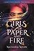 Girls of Paper and Fire (Girls of Paper and Fire #1)