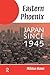 Eastern Phoenix: Japan Since 1945