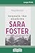 Beneath the Shadows (16pt Large Print Edition) by Sara Foster