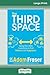 The Third Space: Using Life's Little Transitions to Find Balance and Happiness (16pt Large Print Edition)