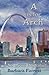 A is for Arch: A St. Louis ...