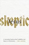 Jesus Skeptic: A ...