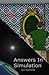 Answers In Simulation