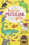Perfectly Peculiar Pets Perfectly Peculiar Pets