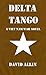 Delta Tango: A Viet Nam War...