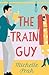 The Train Guy