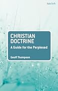 Christian Doctrine: A Guide for the Perplexed