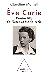 Ève Curie : L'aut...