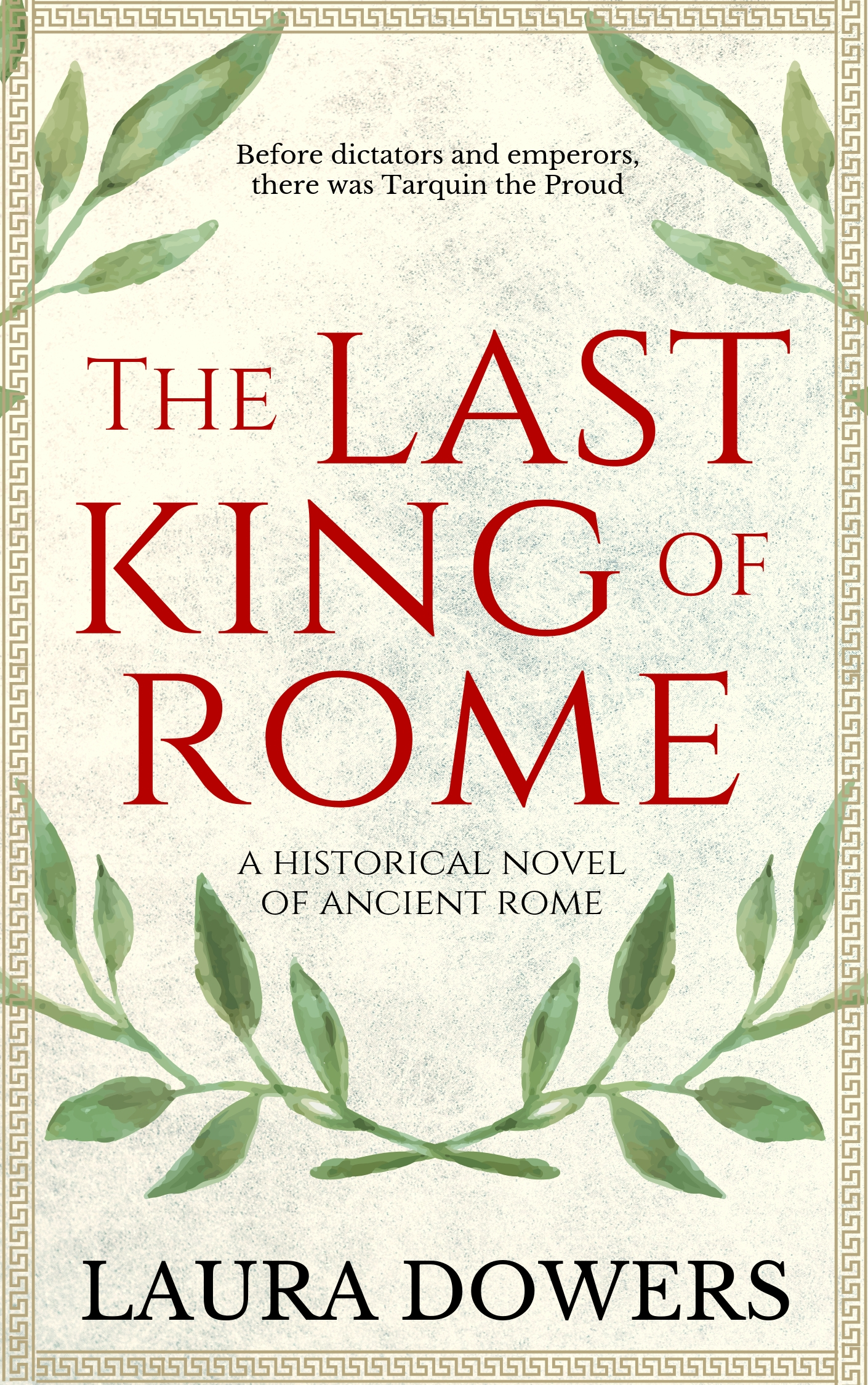 The Last King of Rome: Lucius Tarquinius Superbus (The Rise of Rome, #1)