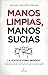 Manos limpias, manos sucias