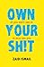 Own Your Sh!t