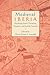 Medieval Iberia: Readings from Christian, Muslim, and Jewish Sources (The Middle Ages Series)