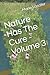 Nature Has The Cure - Volume 3