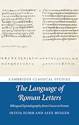 The Language of Roman Letters: Bilingual Epistolography from Cicero to Fronto