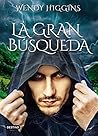 La Gran Búsqueda by Wendy Higgins