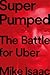 Super Pumped: The Battle for Uber