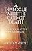 A Dialogue With The God Of Death: As Defined By The Upanishads