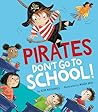 Pirates Don't Go to School by Alan MacDonald