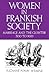 Women in Frankish Society by Suzanne Fonay Wemple Women in Frankish Society by Suzanne Fonay Wemple