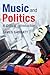 Music and Politics by James Garratt