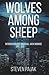 Wolves Among Sheep