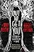 Out to Get You: 13 Tales of Weirdness and Woe