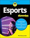 Esports for Dummies by Phill Alexander