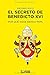 El secreto de Benedicto XVI: Por qué sigue siendo papa
