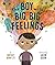The Boy with Big, Big Feeli...