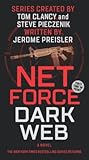 Net Force: Dark Web: Dark Web – A Military Suspense Thriller About Cyber Terrorism and Global Catastrophe (Net Force Series, 1)