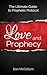 Love and Prophecy: The Ultimate Guide to Prophetic Protocol