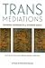 Transmédiations : Traversées culturelles de la modernité : mélanges offerts à Walter Moser