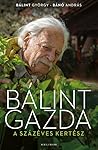 Bálint gazda, a százéves kertész Bálint gazda, a százéves kertész