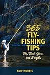 365 Fly-Fishing Tips for Trout, Bass, and Panfish