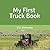 My First Truck Book