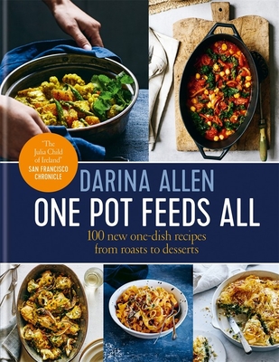 One Pot Feeds All: 100 new recipes from roasting tin dinners to one-pan desserts (Hardcover)