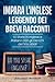 Impara l'Inglese Leggendo dei Brevi Racconti by Language University