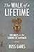 The Walk of a Lifetime by Russ Eanes