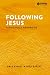 Following Jesus: A Disciple's Handbook