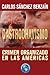 Castrochavismo: Crimen Organizado en Las Am�ricas