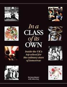 In a Class of its Own: Inside the UK's Top School for the Culinary Stars of Tomorrow