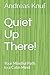 Quiet Up There!: Your Mindful Path to a Calm Mind